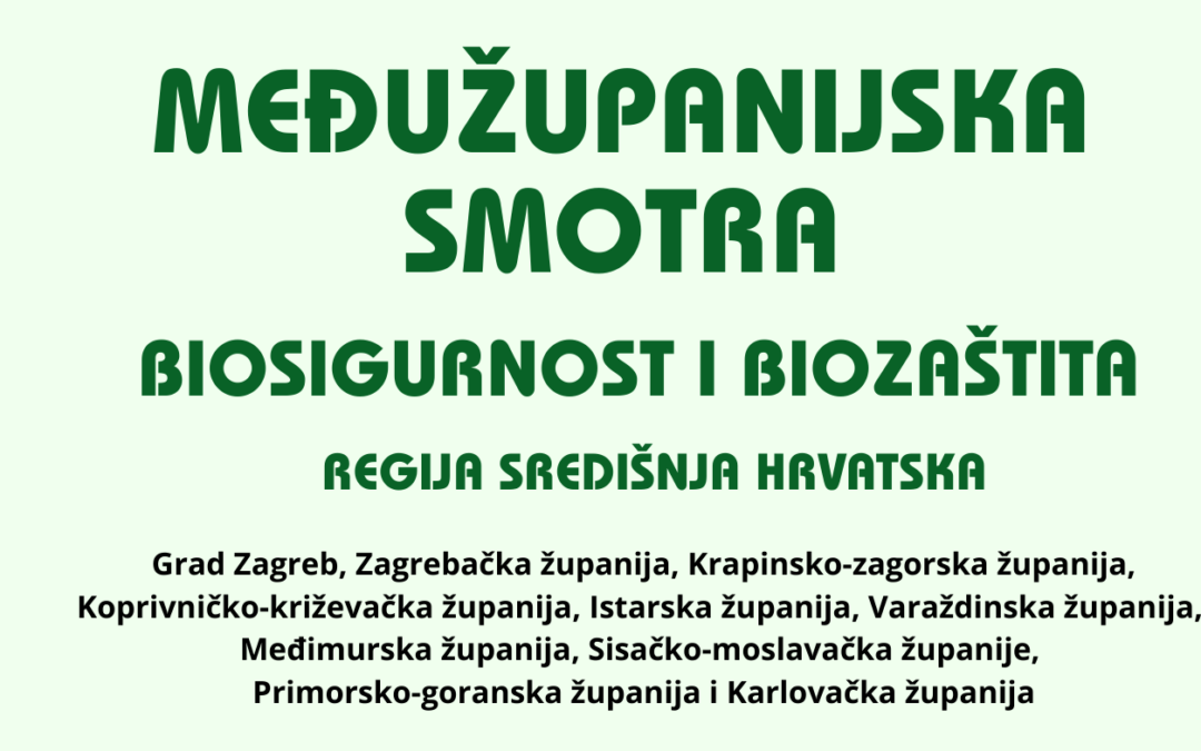MEĐUŽUPANIJSKA SMOTRA BIOSIGURNOST I BIOZAŠTITA – REGIJA SREDIŠNJA HRVATSKA